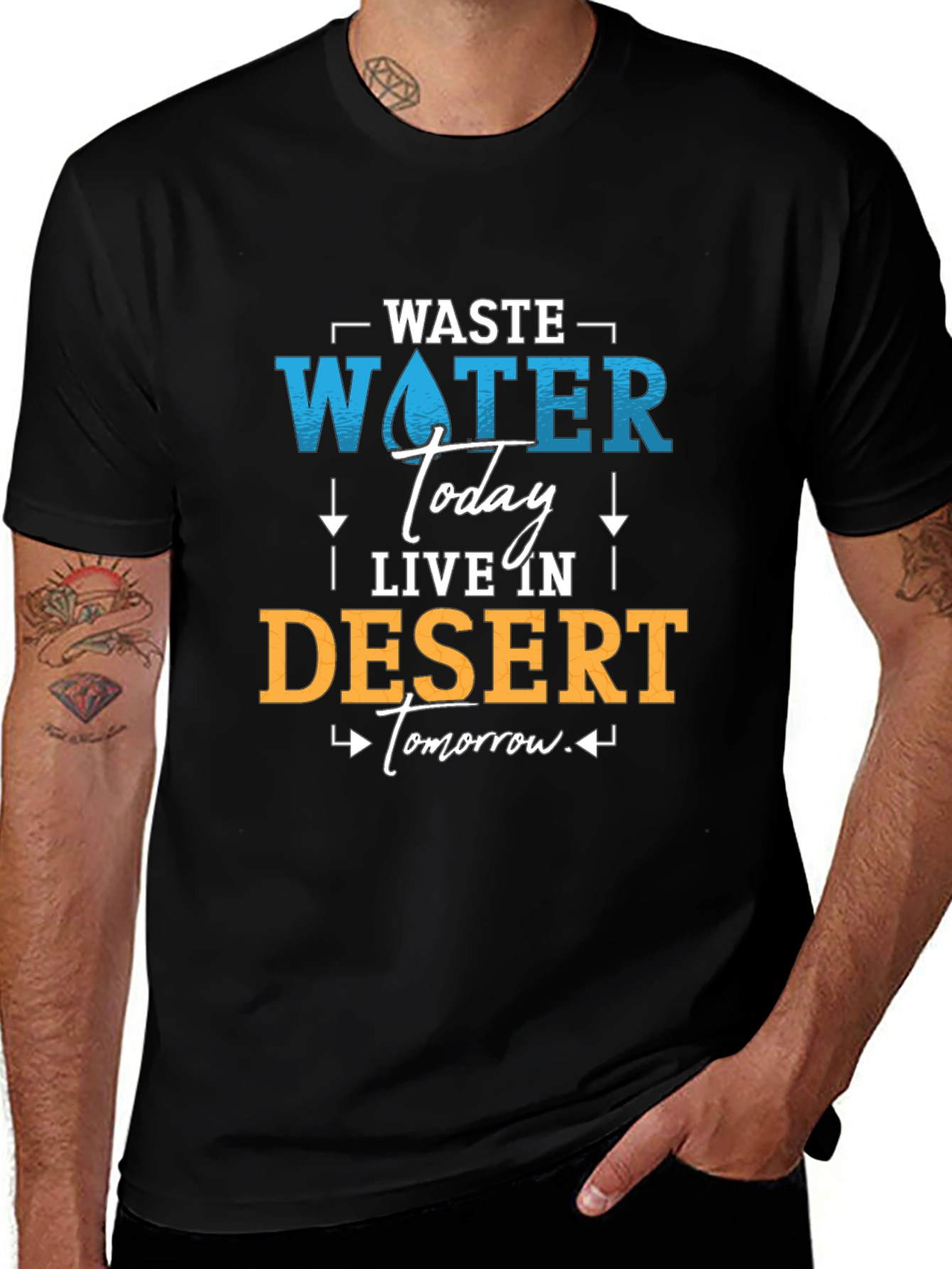 Waste Water Today T-Shirt - Save Water Live Better