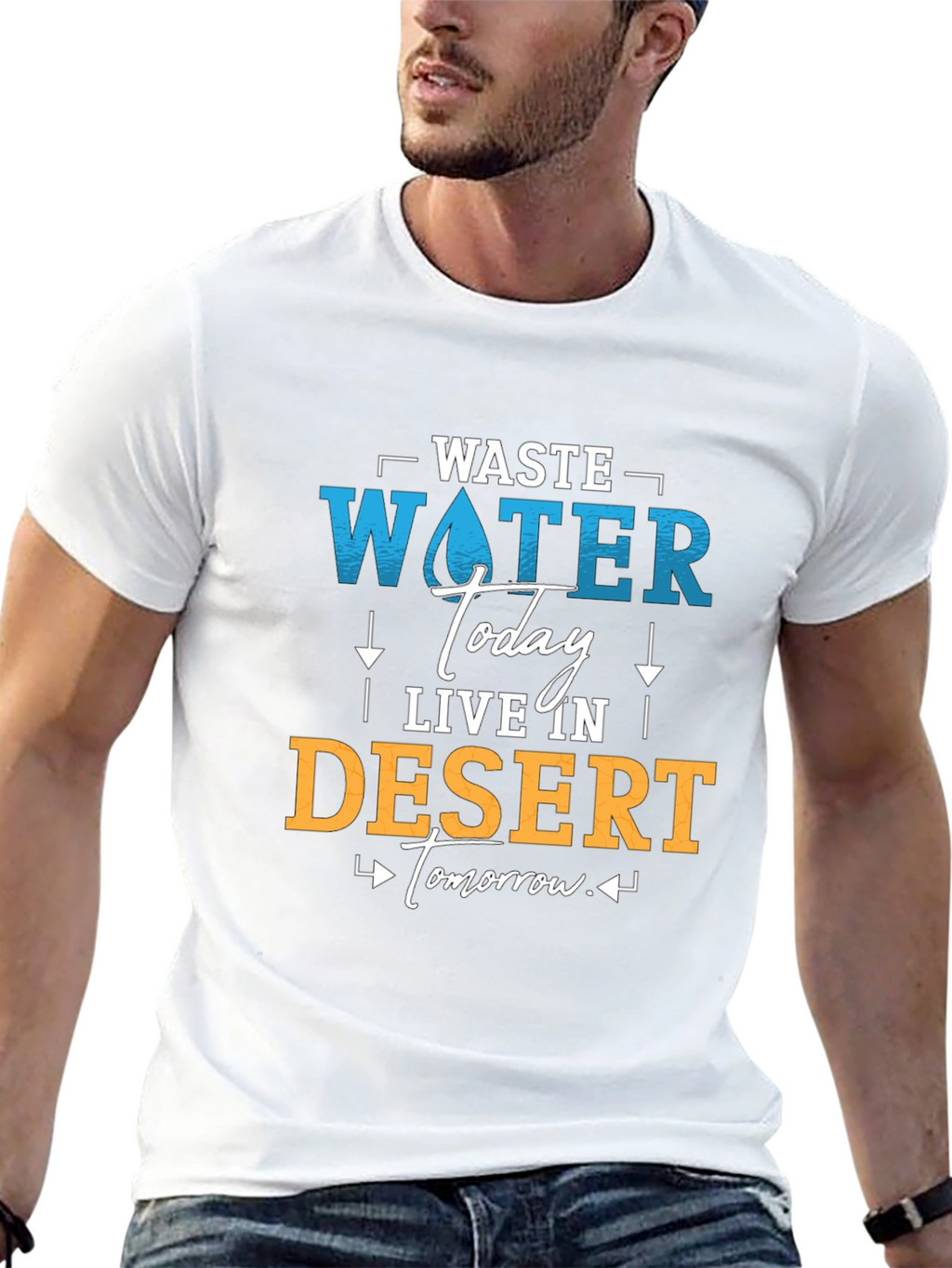 Waste Water Today T-Shirt - Save Water Live Better