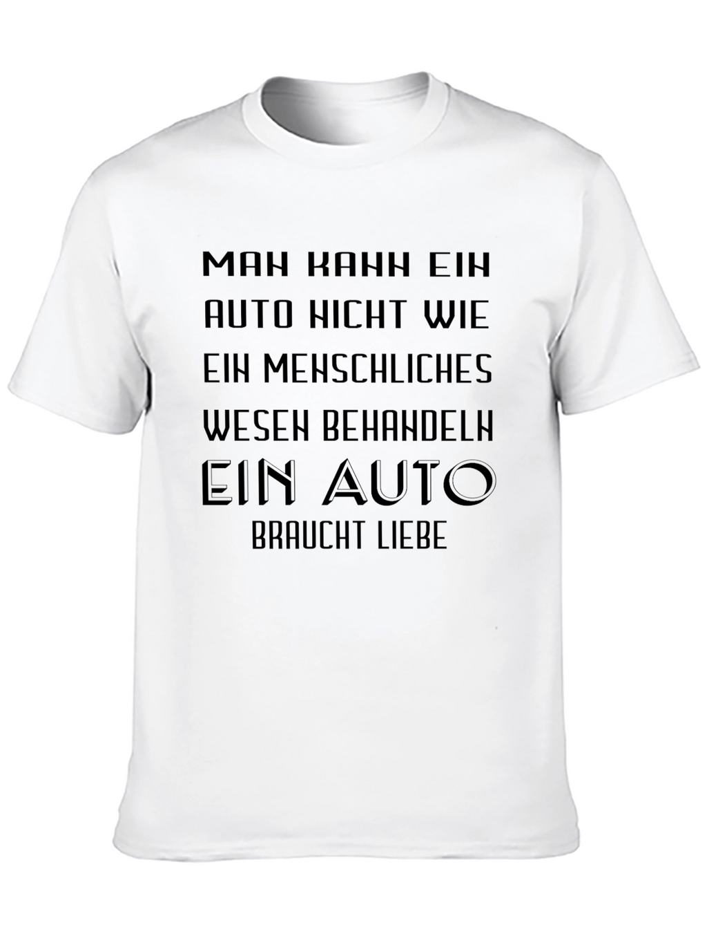 Man Kann Ein Auto Shirt - Car Lover Tee