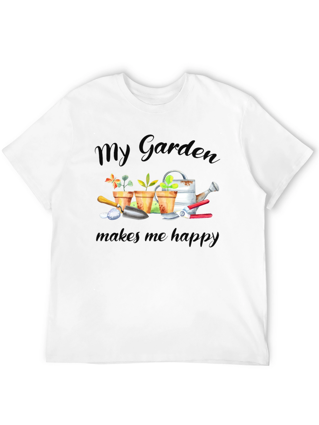My Garden Makes Me Happy T-Shirt
