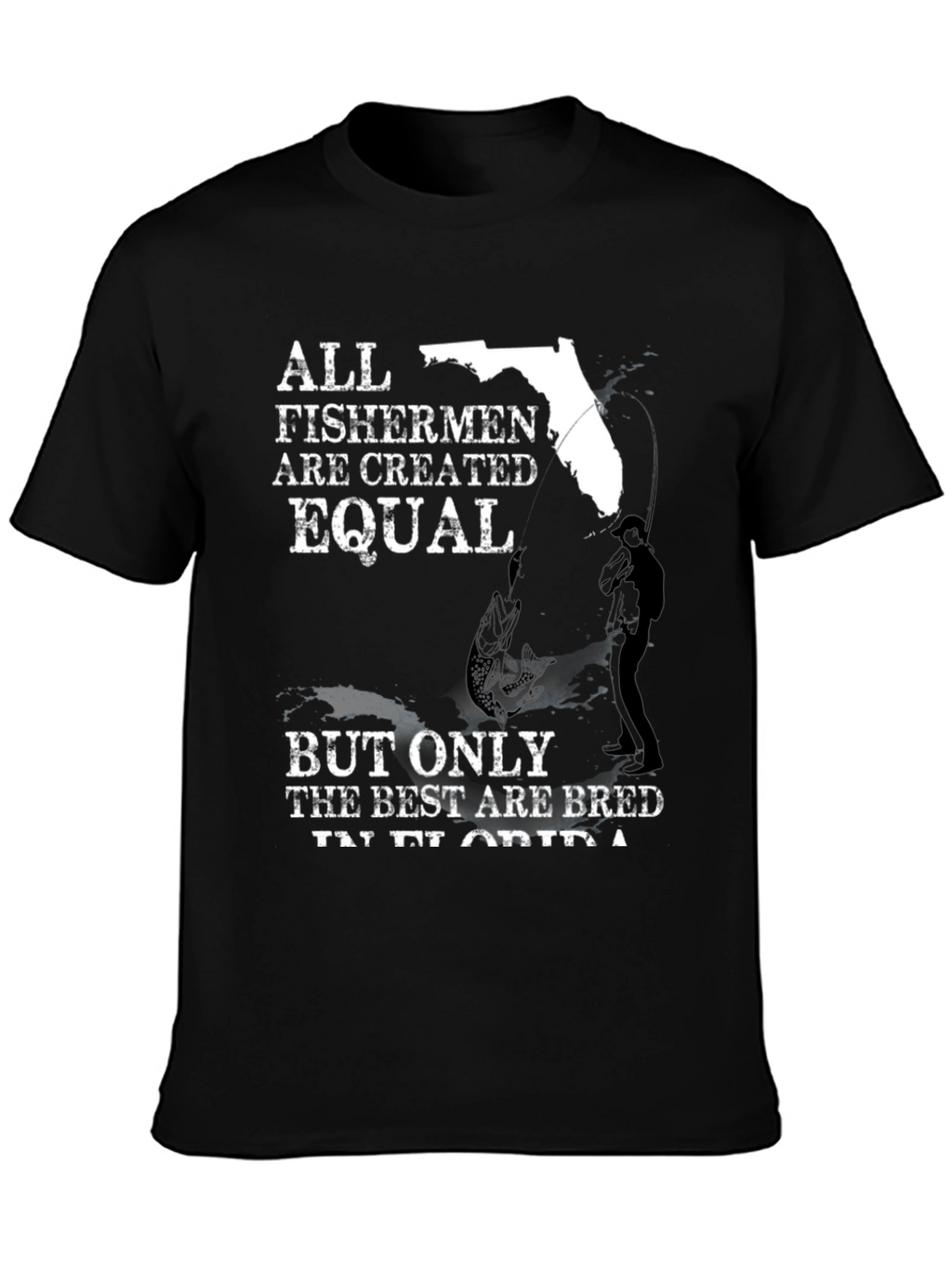 Florida Fishermen T-Shirt - All Fishermen Are Equal