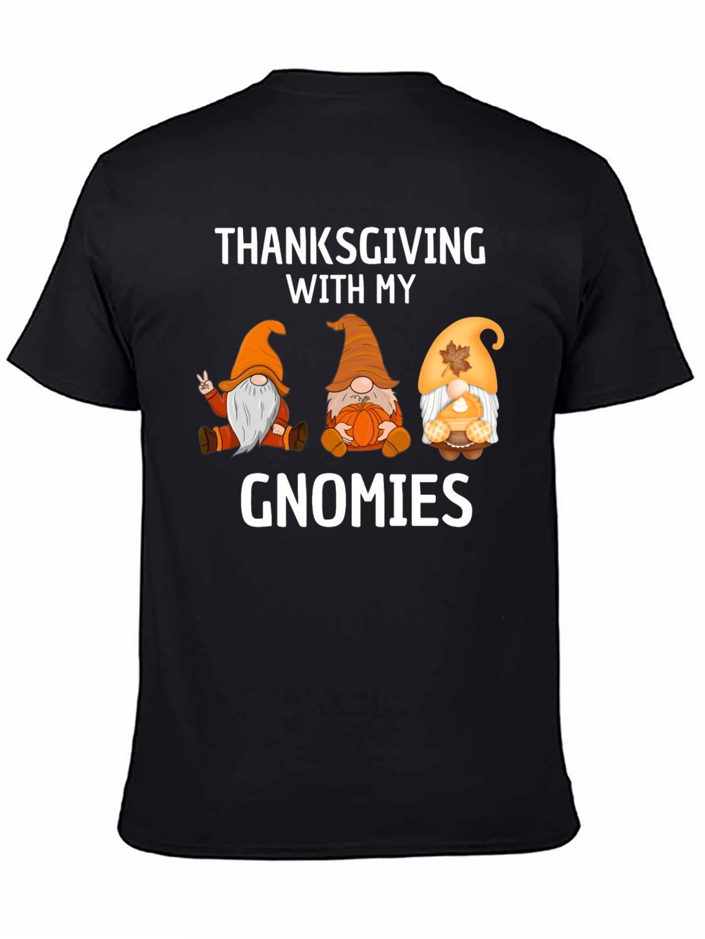 Thanksgiving With My Gnomies T-Shirt