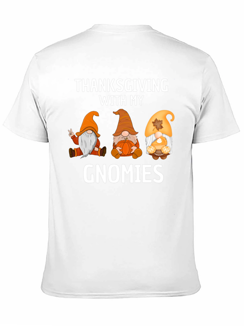Thanksgiving With My Gnomies T-Shirt