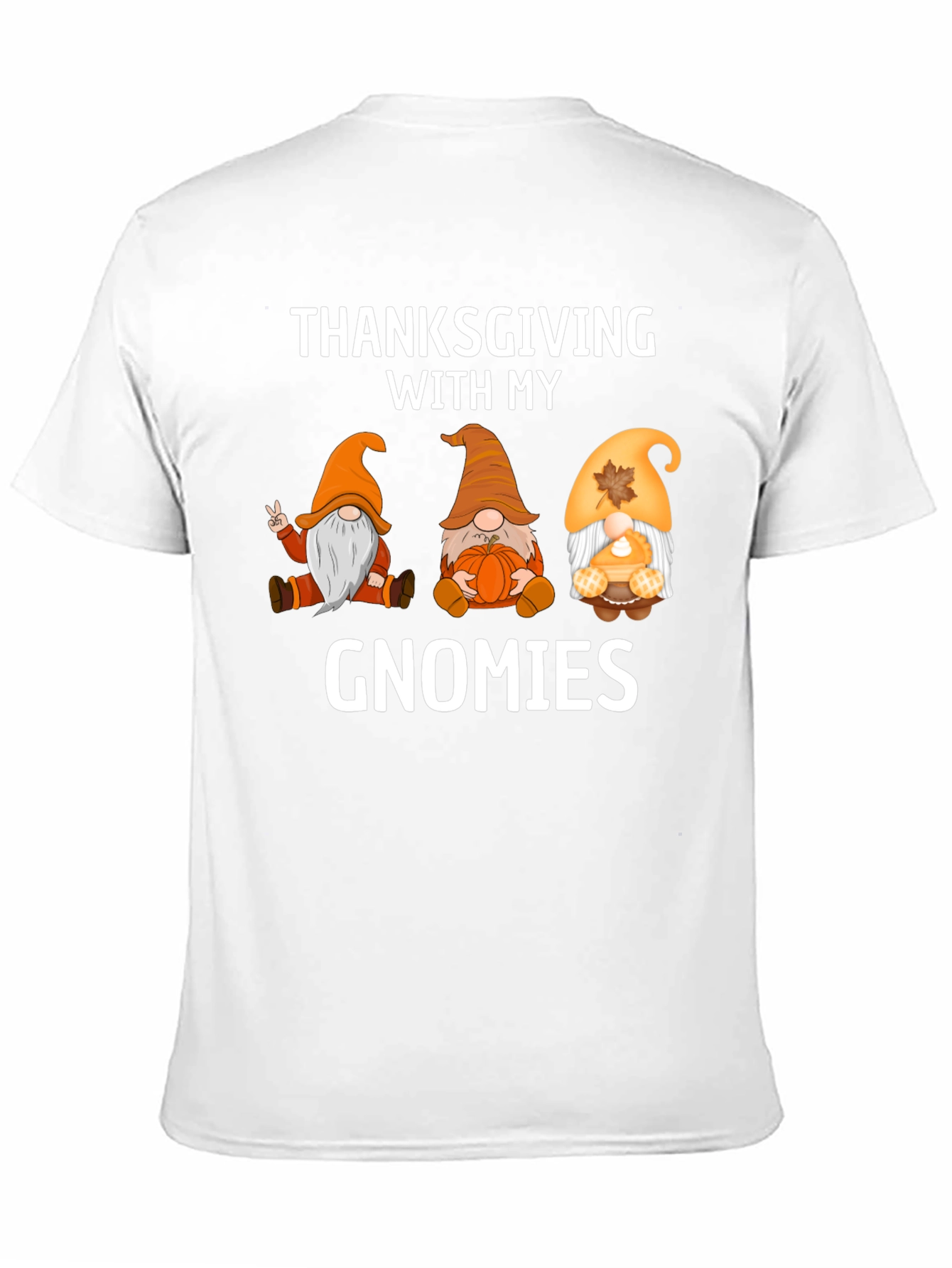 Thanksgiving With My Gnomies T-Shirt