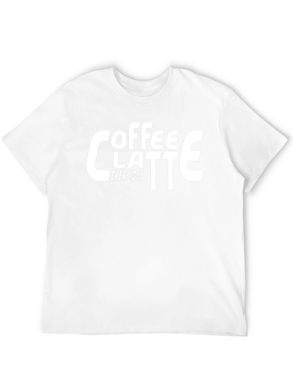 Coffee Latte Every Day Black T-Shirt
