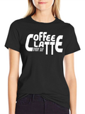 Coffee Latte Every Day Black T-Shirt