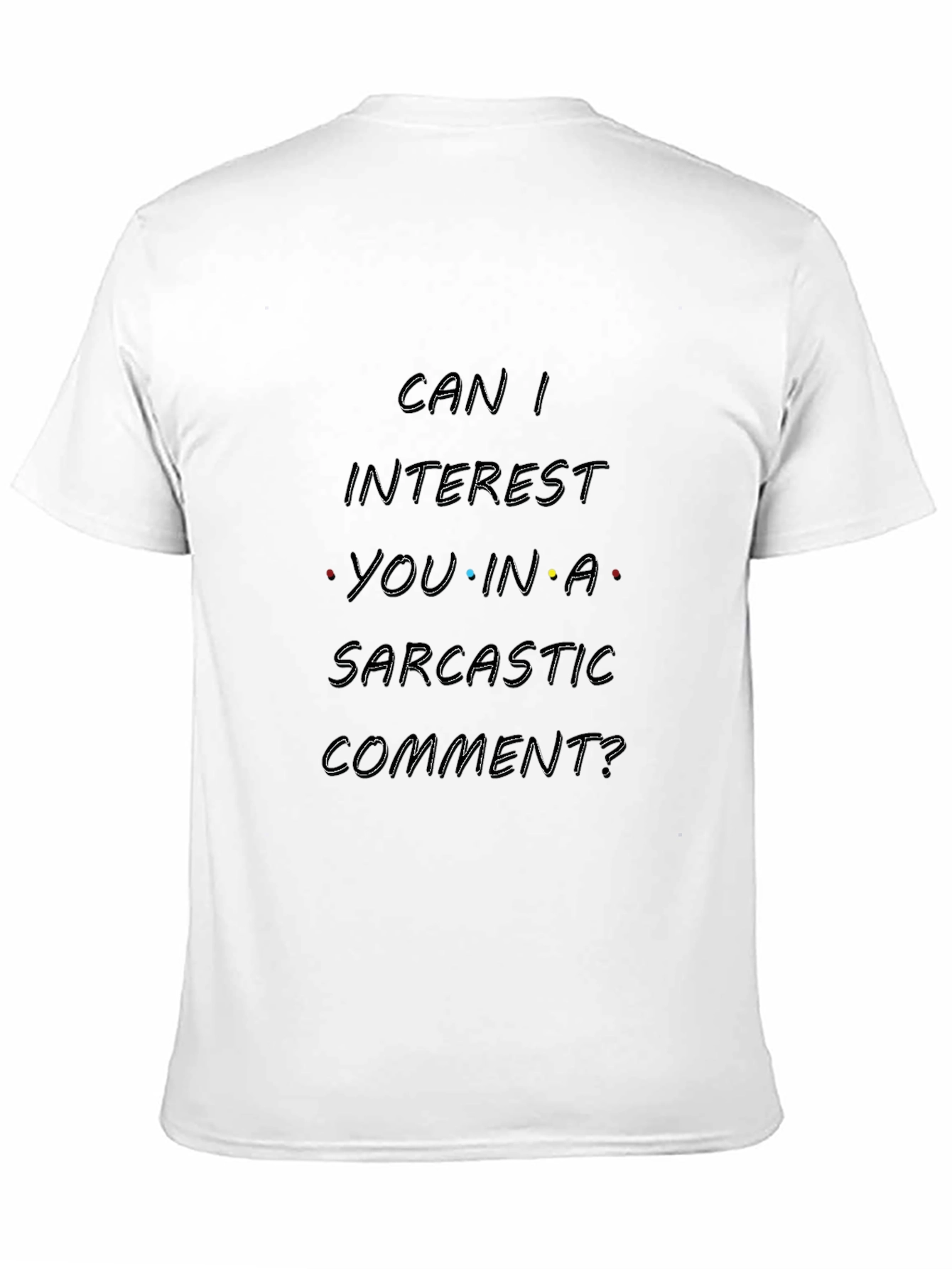 Sarcastic Comment T-Shirt - Black