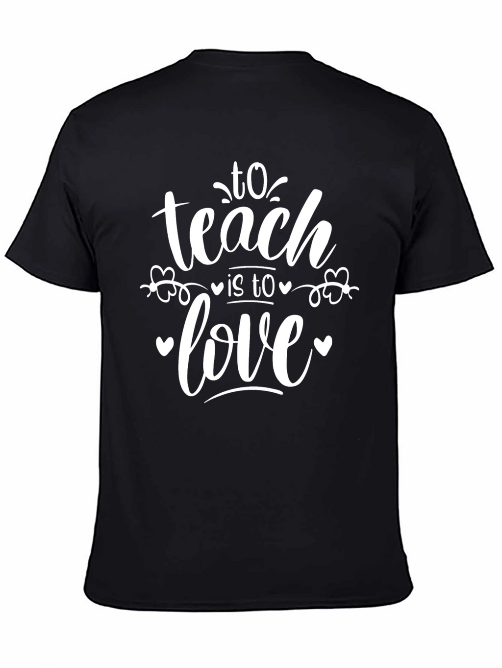 To Teach is to Love - Graphic T-Shirt