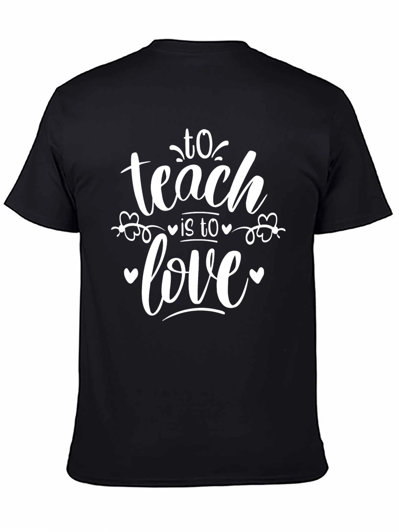 To Teach is to Love - Graphic T-Shirt