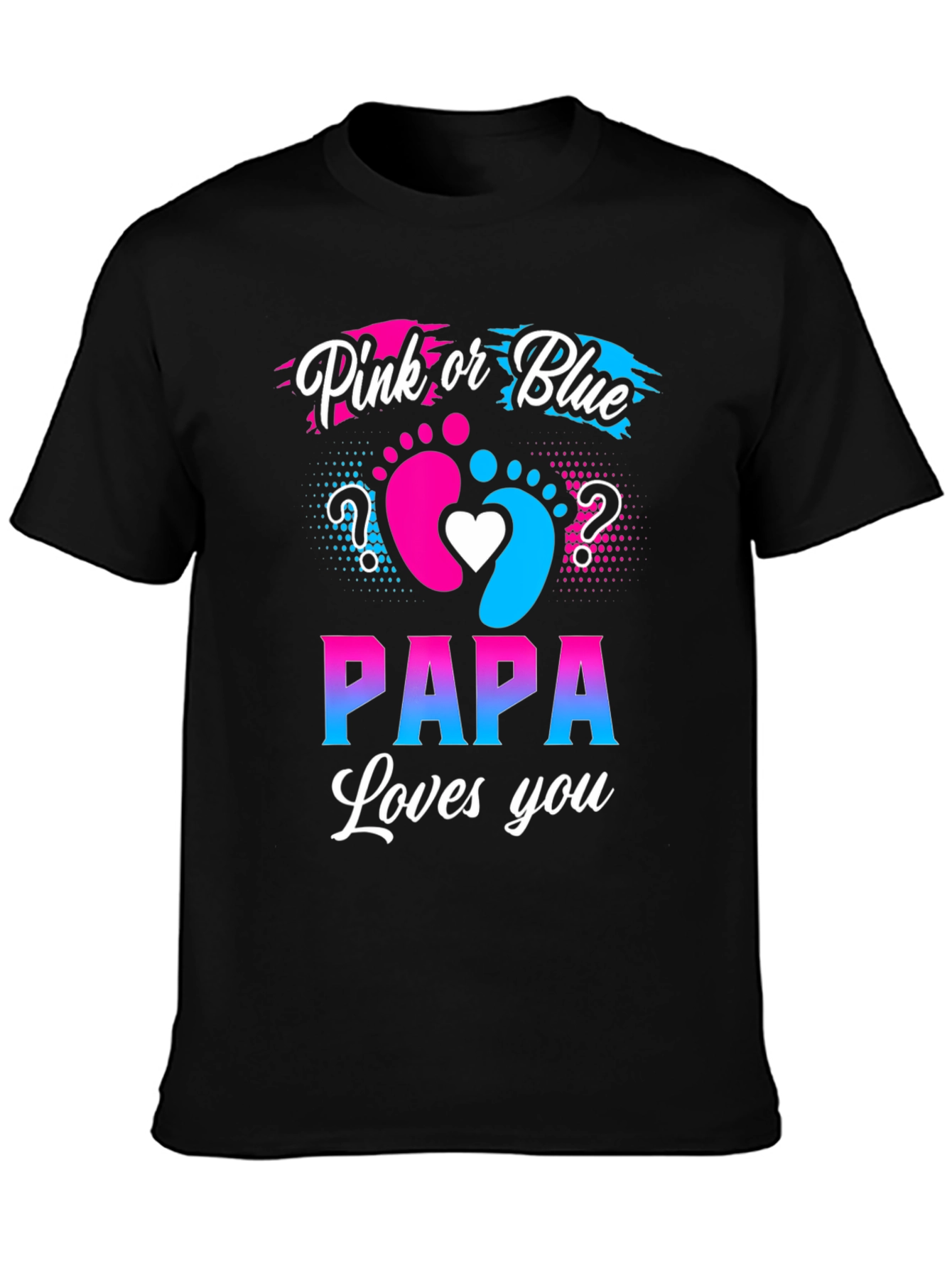 Pink or Blue Papa Loves You T-Shirt