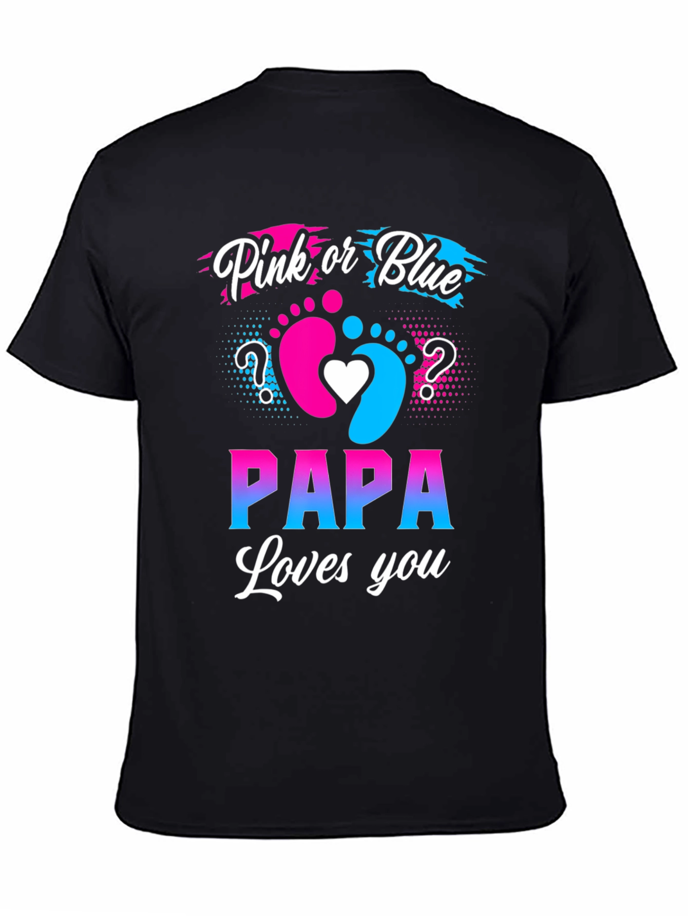 Pink or Blue Papa Loves You T-Shirt