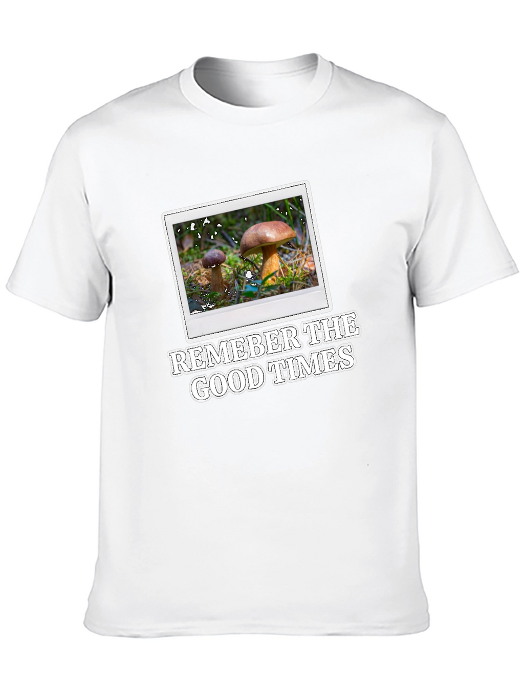 Mushroom Photo T-Shirt - Remember The Good Times