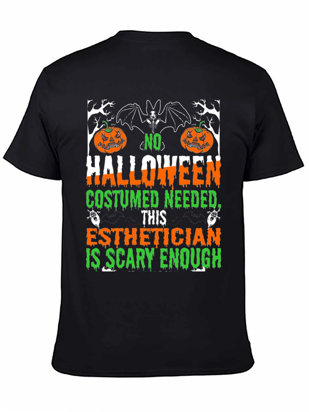 Esthetician Halloween T-Shirt: Scary Enough Costume Tee
