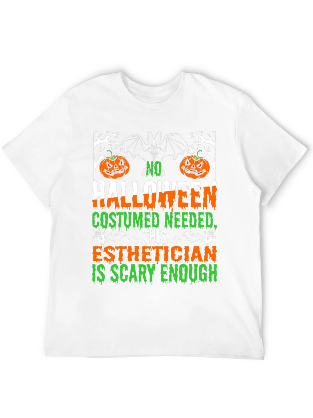 Esthetician Halloween T-Shirt: Scary Enough Costume Tee
