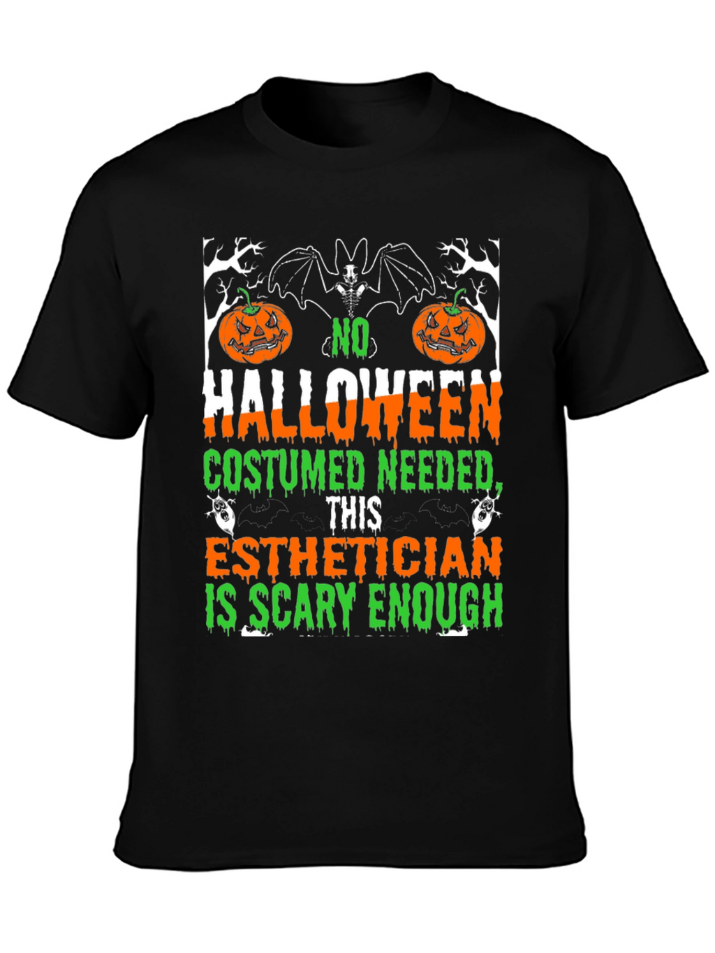 Esthetician Halloween T-Shirt: Scary Enough Costume Tee
