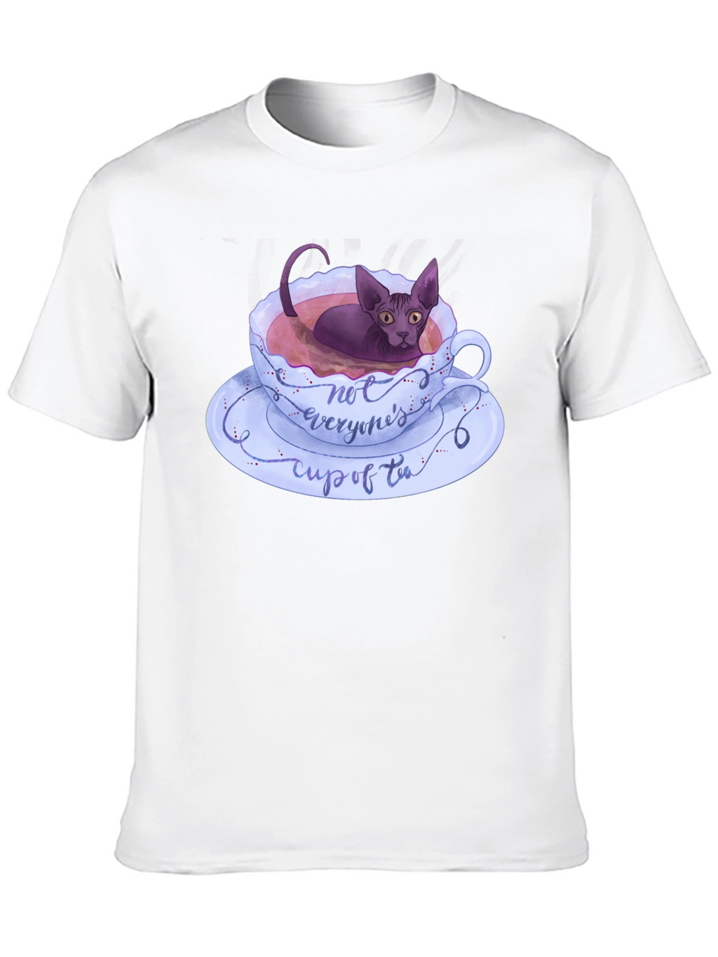 Not Everyones Cup of Tea T-Shirt
