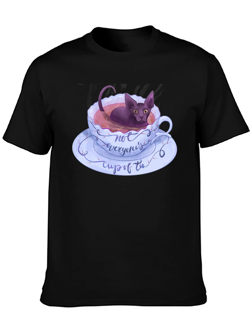 Not Everyones Cup of Tea T-Shirt