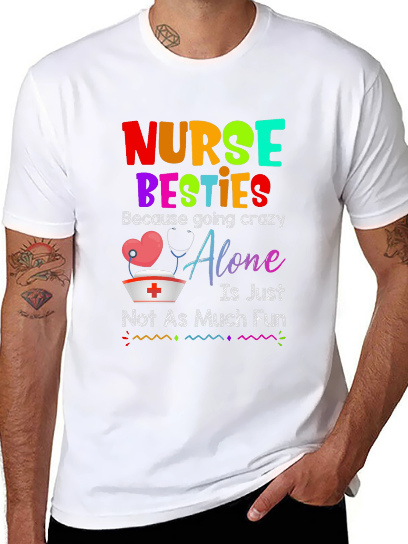 Nurse Besties T-Shirt: Crazy Alone Isnt Fun!