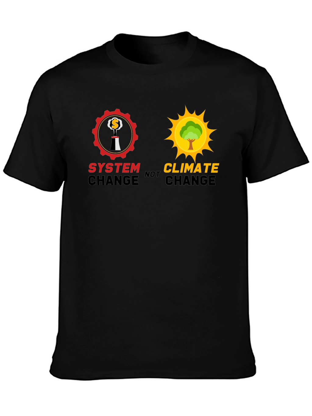 System Change Not Climate Change Graphic Tee