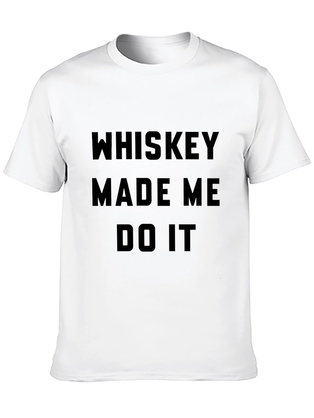 Whiskey Made Me Do It Graphic Tee