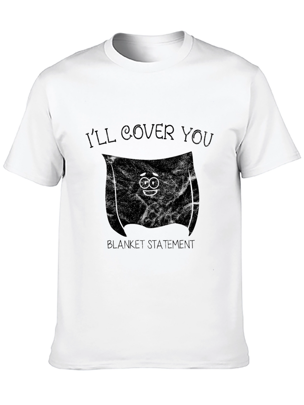 Ill Cover You Graphic T-Shirt - Blanket Statement Tee