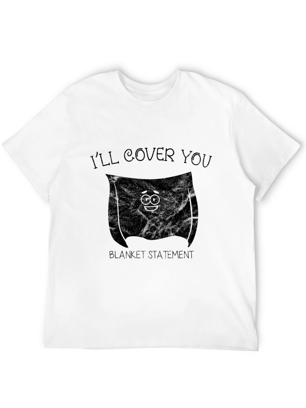 Ill Cover You Graphic T-Shirt - Blanket Statement Tee
