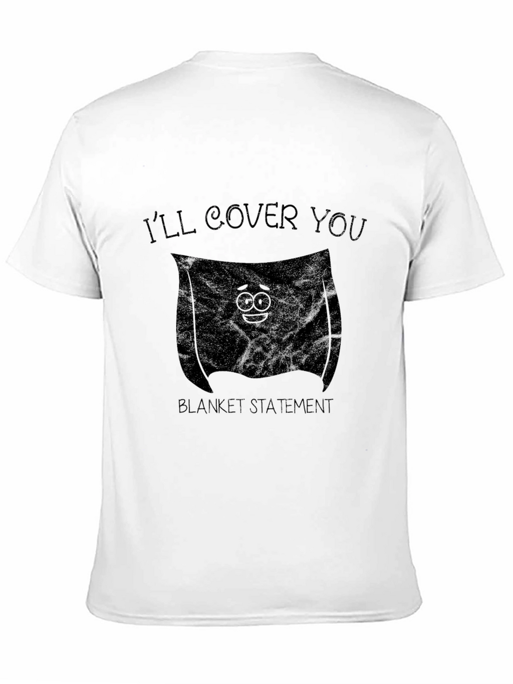 Ill Cover You Graphic T-Shirt - Blanket Statement Tee