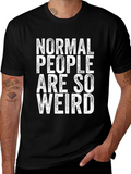 Normal People Are So Weird Graphic Tee