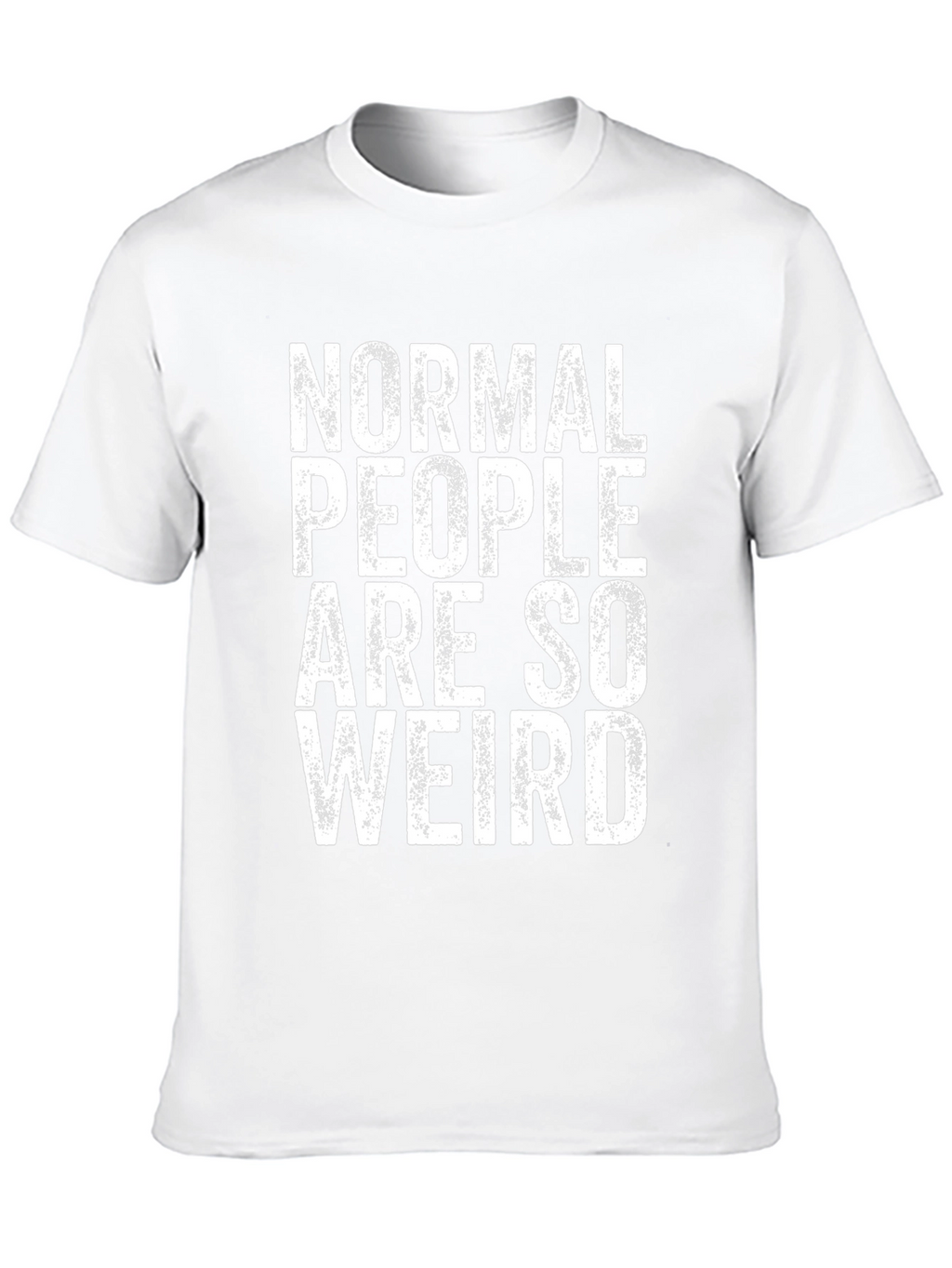 Normal People Are So Weird Graphic Tee