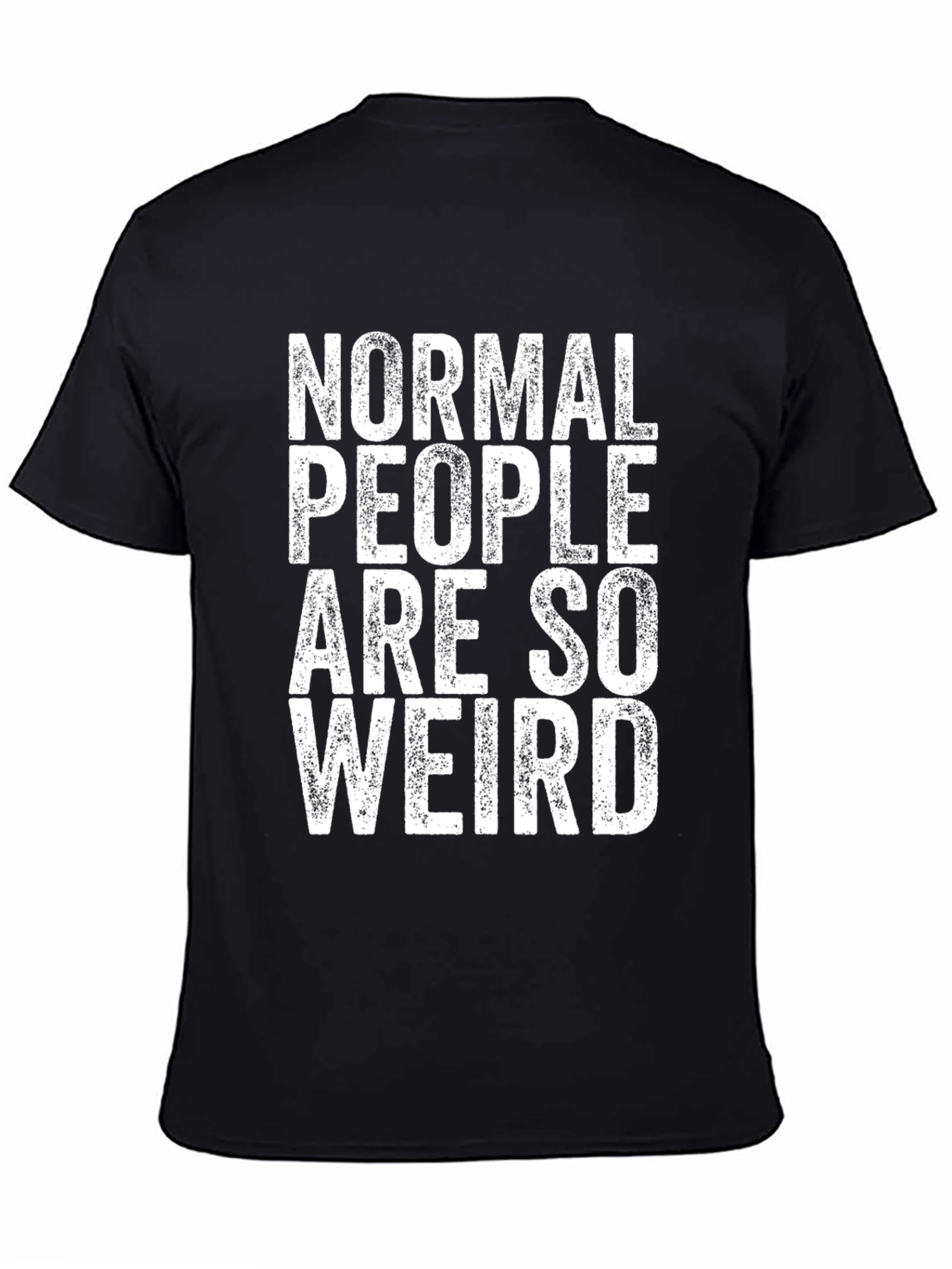 Normal People Are So Weird Graphic Tee