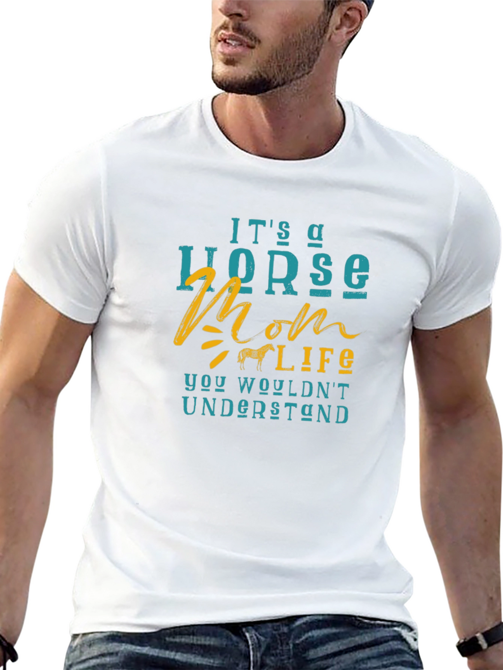 Horse Mom Life T-Shirt - You Wouldnt Understand!