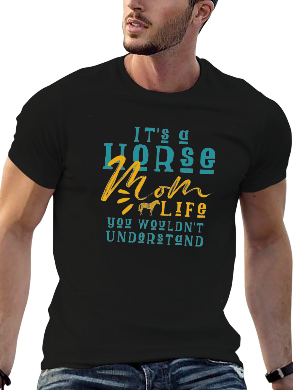 Horse Mom Life T-Shirt - You Wouldnt Understand!
