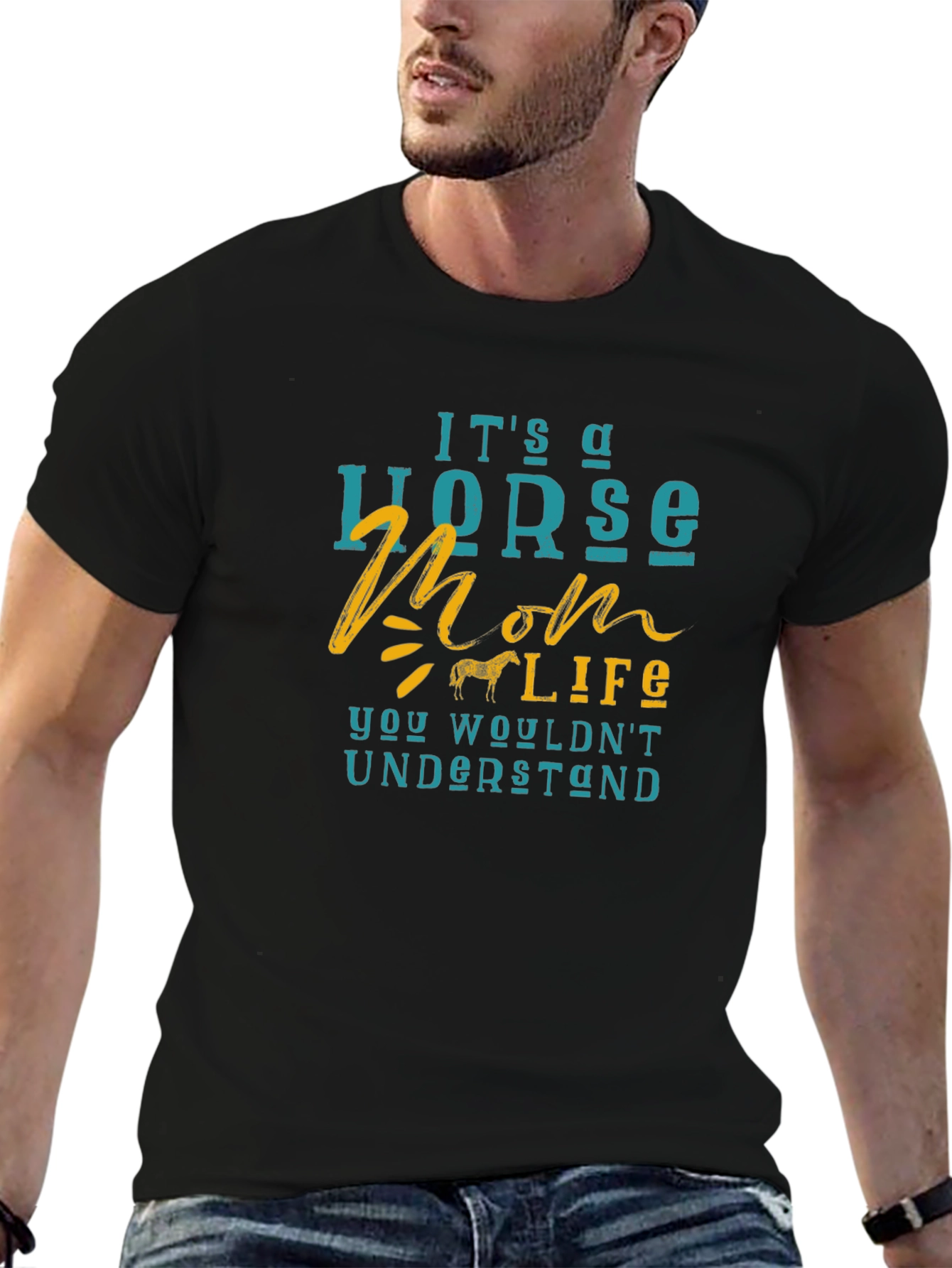 Horse Mom Life T-Shirt - You Wouldnt Understand!