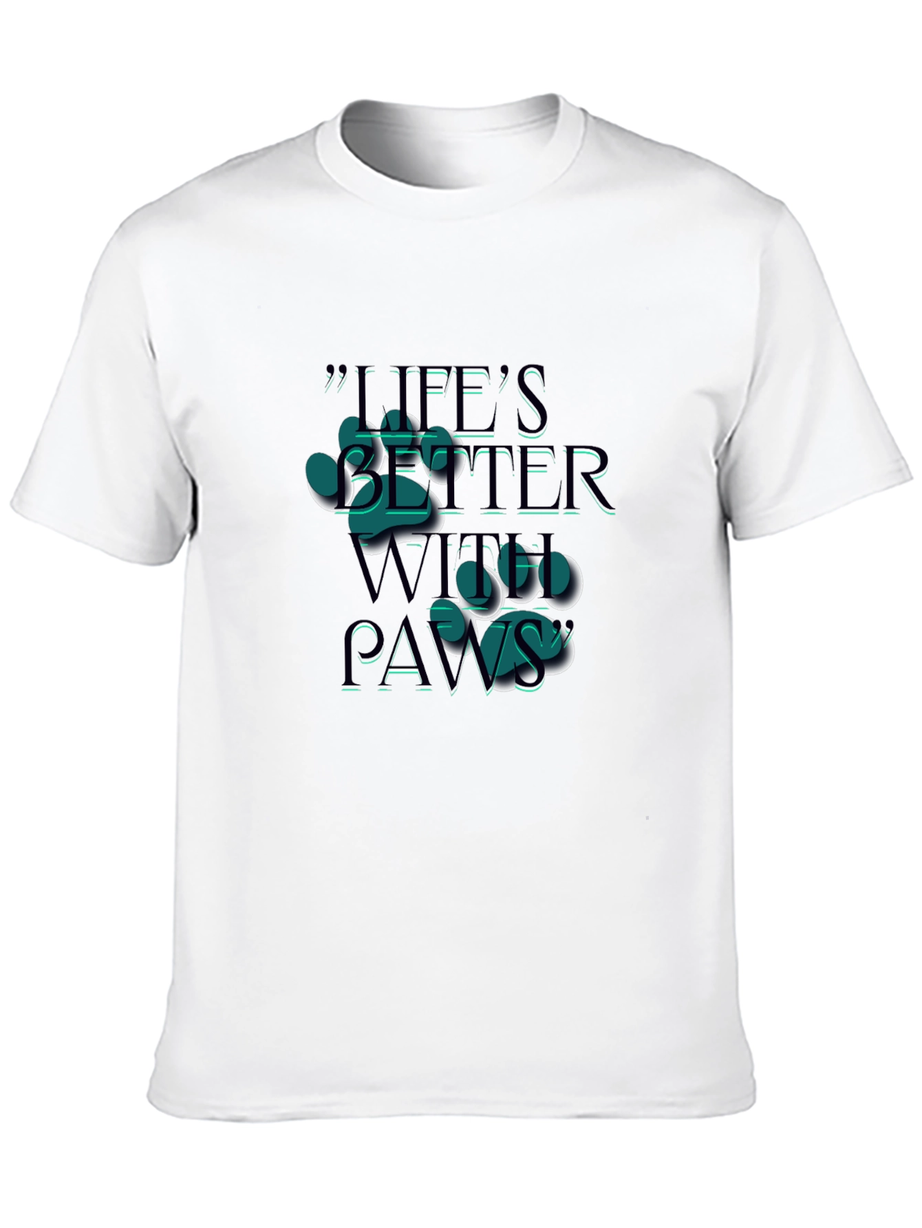 Lifes Better With Paws T-Shirt