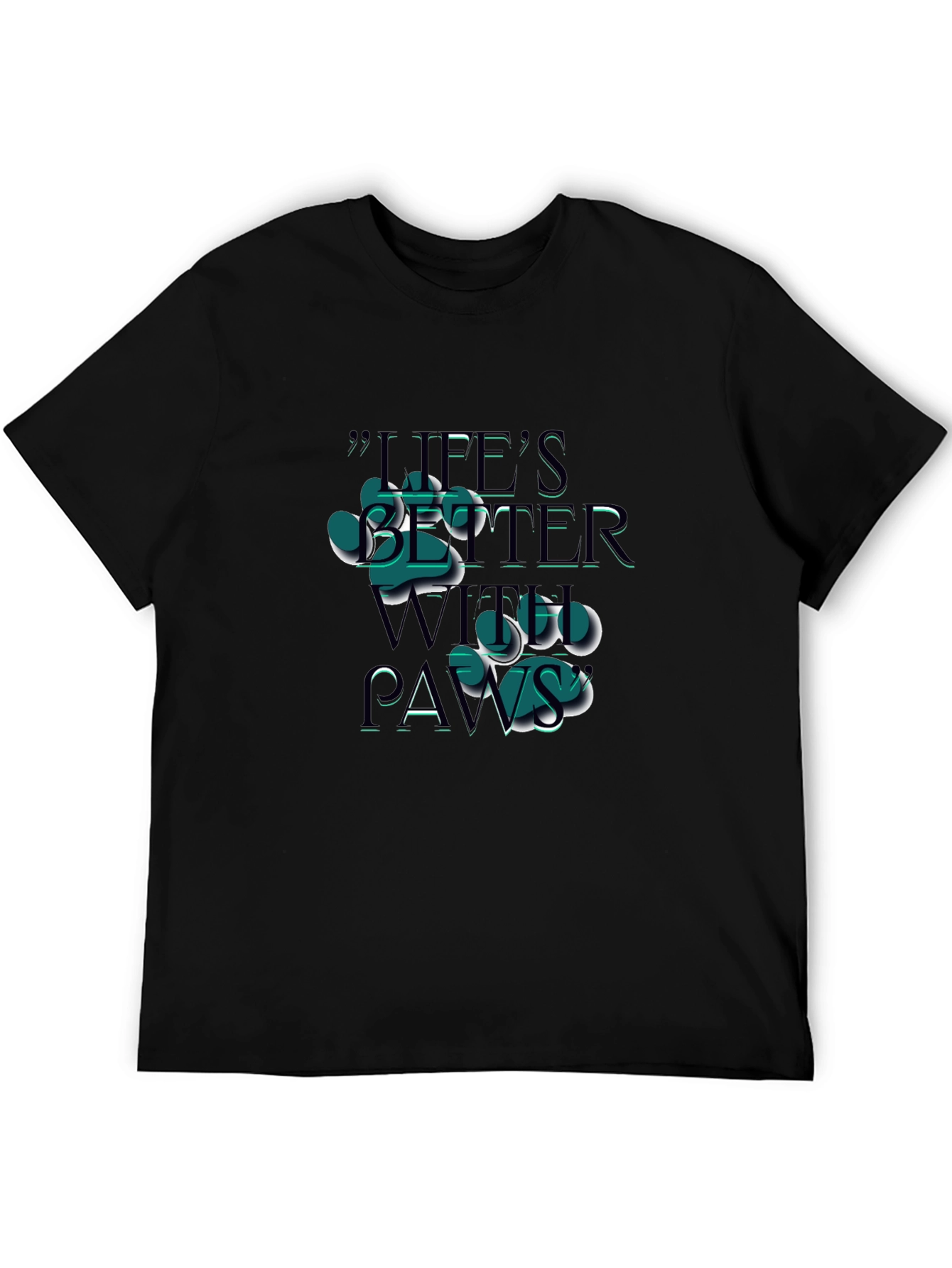 Lifes Better With Paws T-Shirt