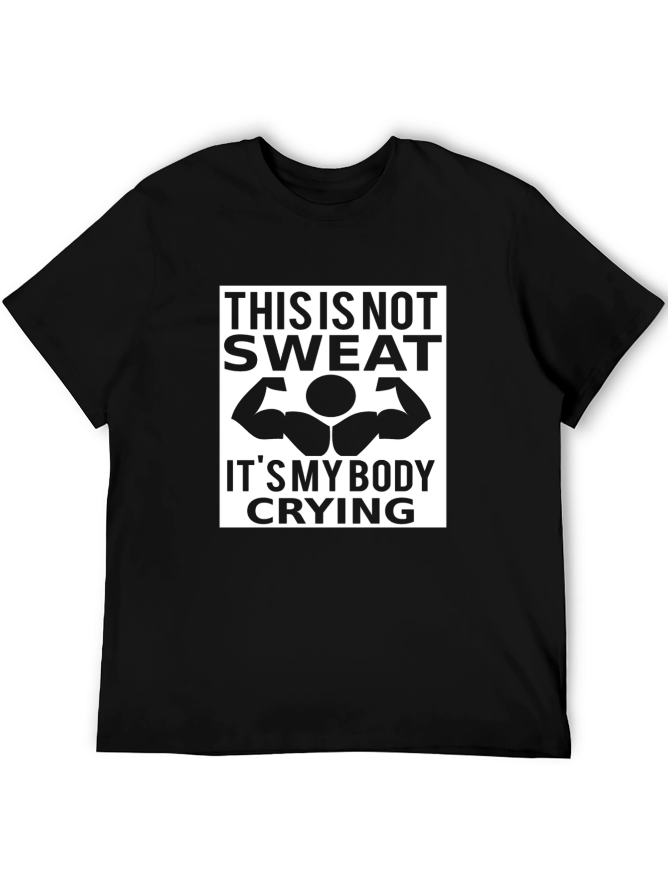 Funny Gym T-Shirt: This is Not Sweat Its My Body Crying