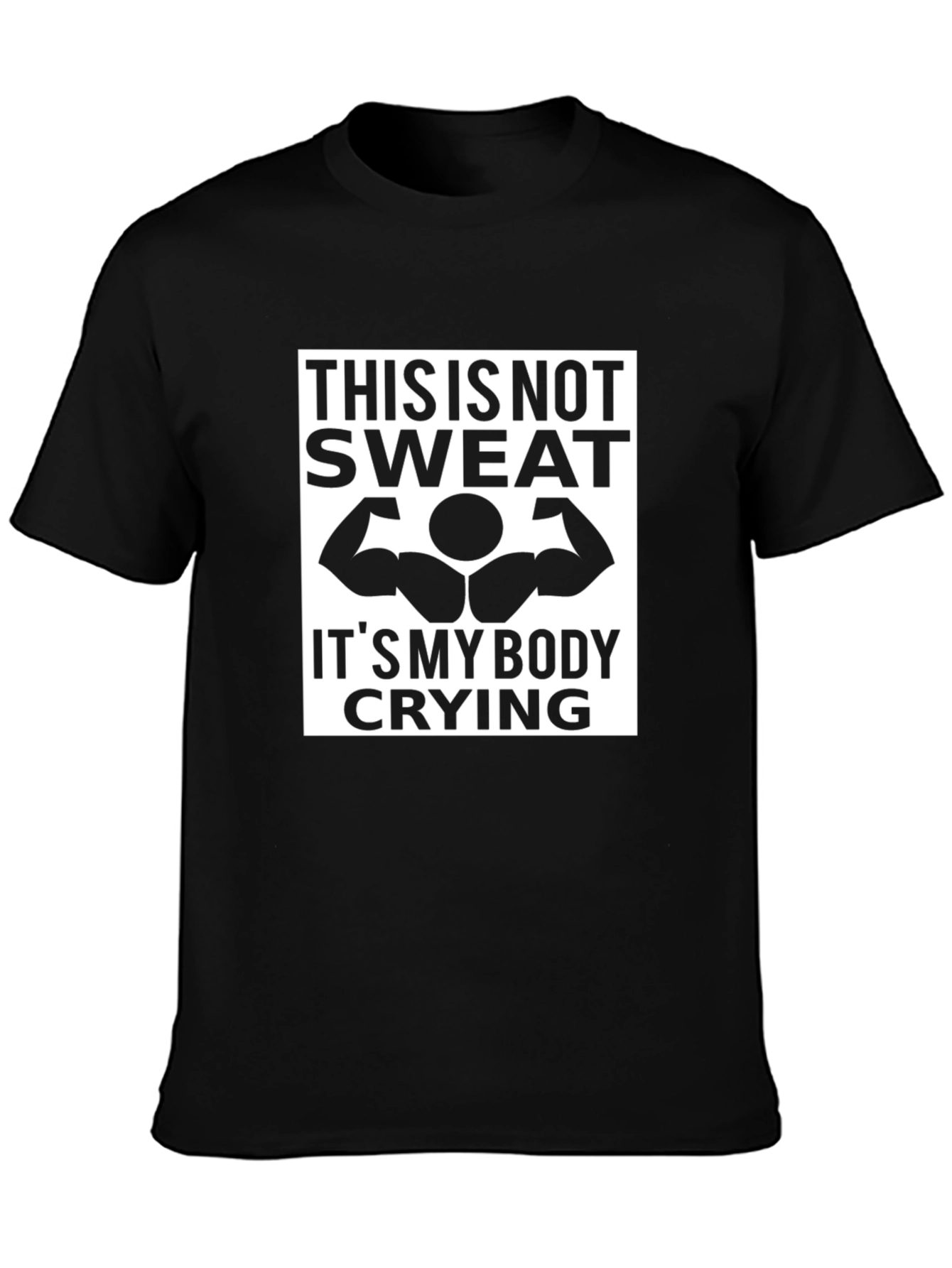 Funny Gym T-Shirt: This is Not Sweat Its My Body Crying