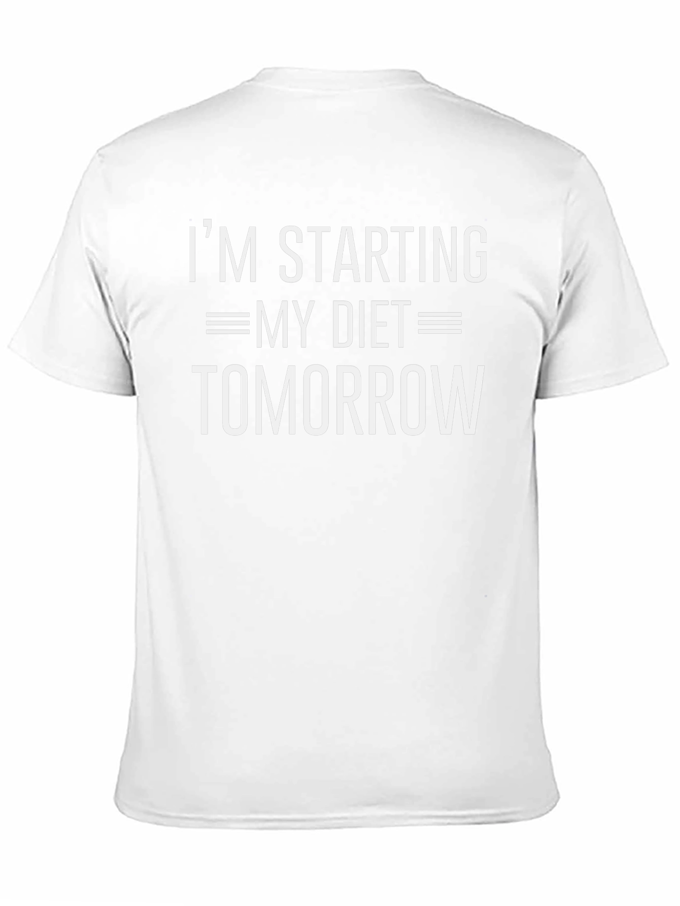 Im Starting My Diet Tomorrow T-Shirt