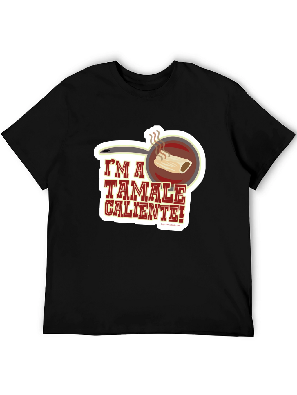 Im a Tamale Caliente! T-Shirt - Funny Foodie Tee
