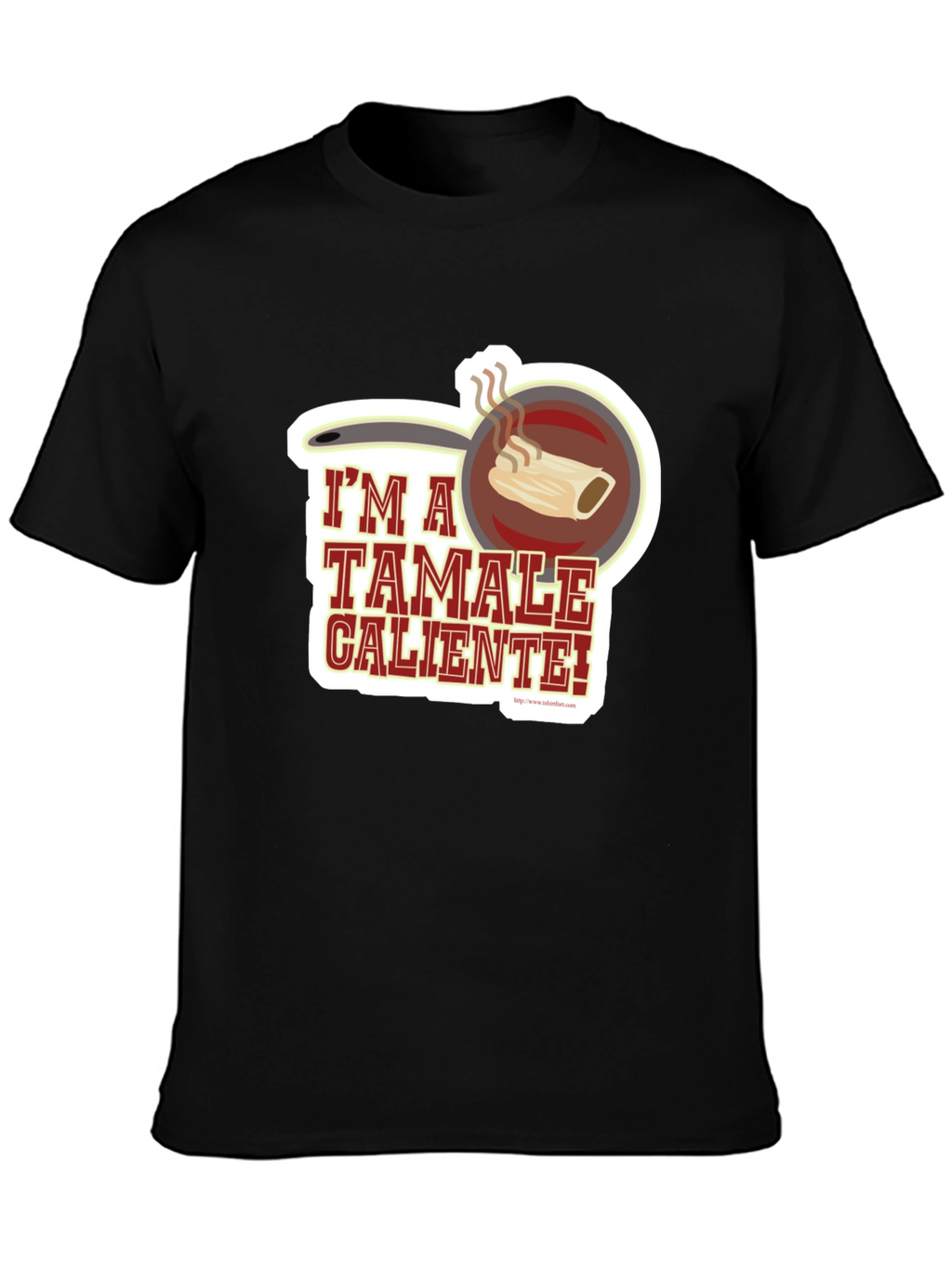 Im a Tamale Caliente! T-Shirt - Funny Foodie Tee