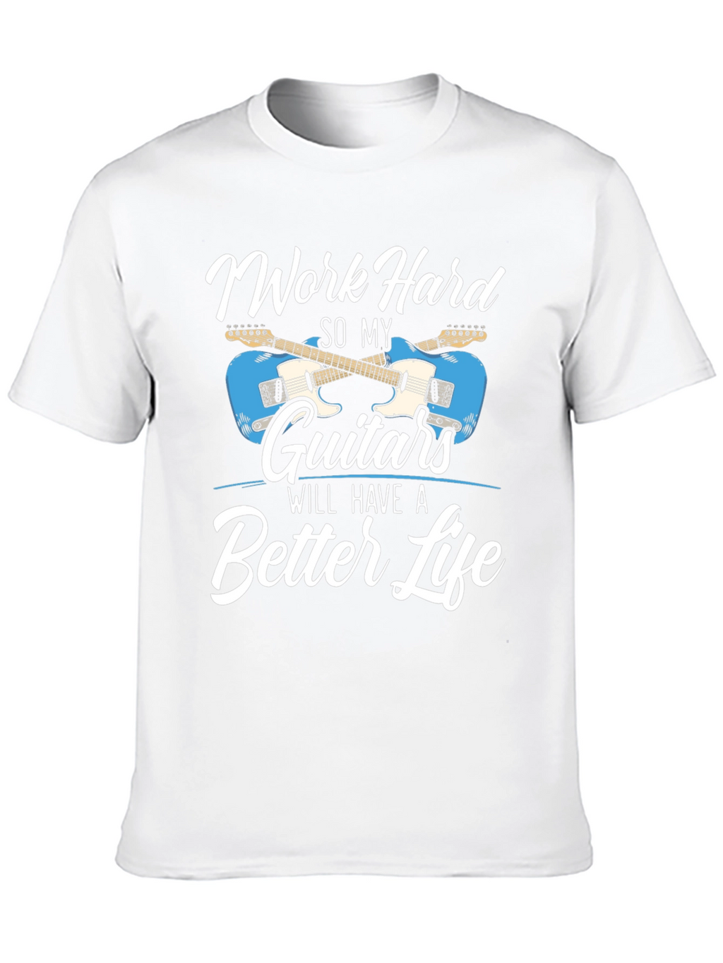 Work Hard Guitars T-Shirt - Musician Tee