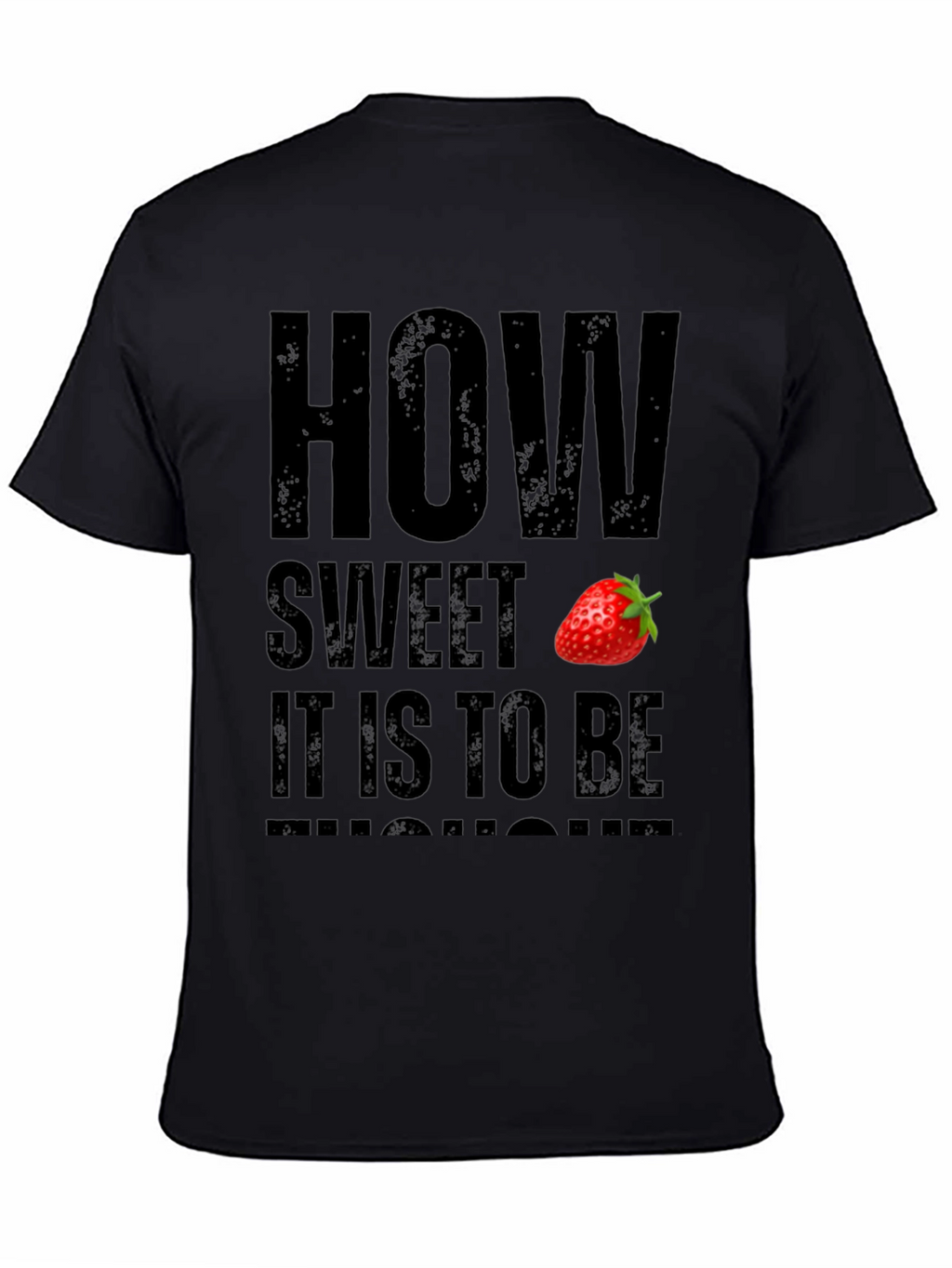 How Sweet Strawberry Graphic T-Shirt