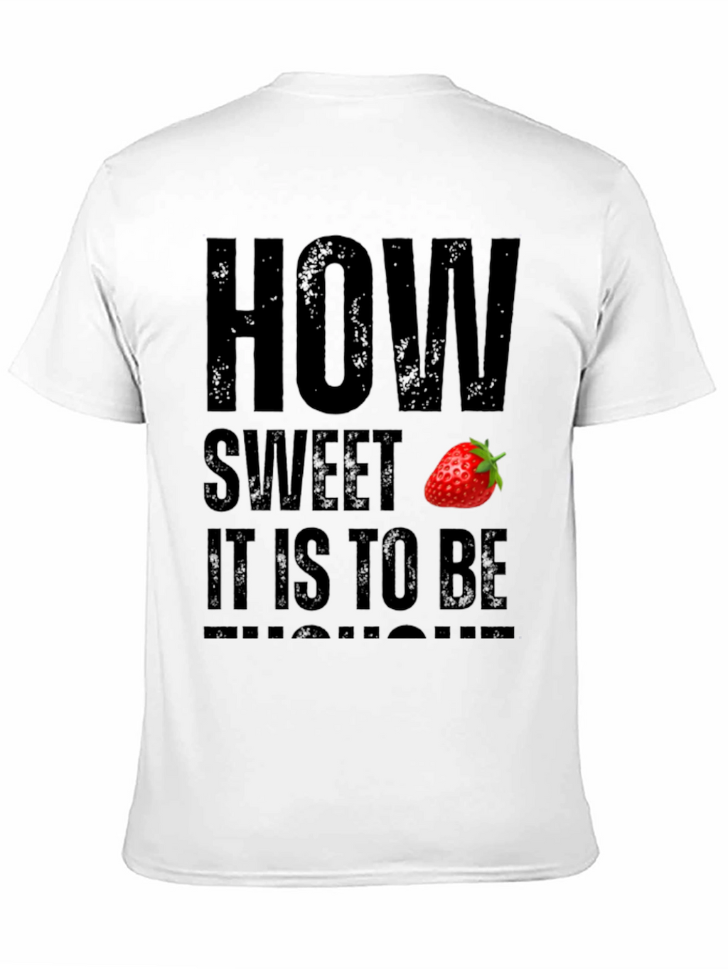 How Sweet Strawberry Graphic T-Shirt