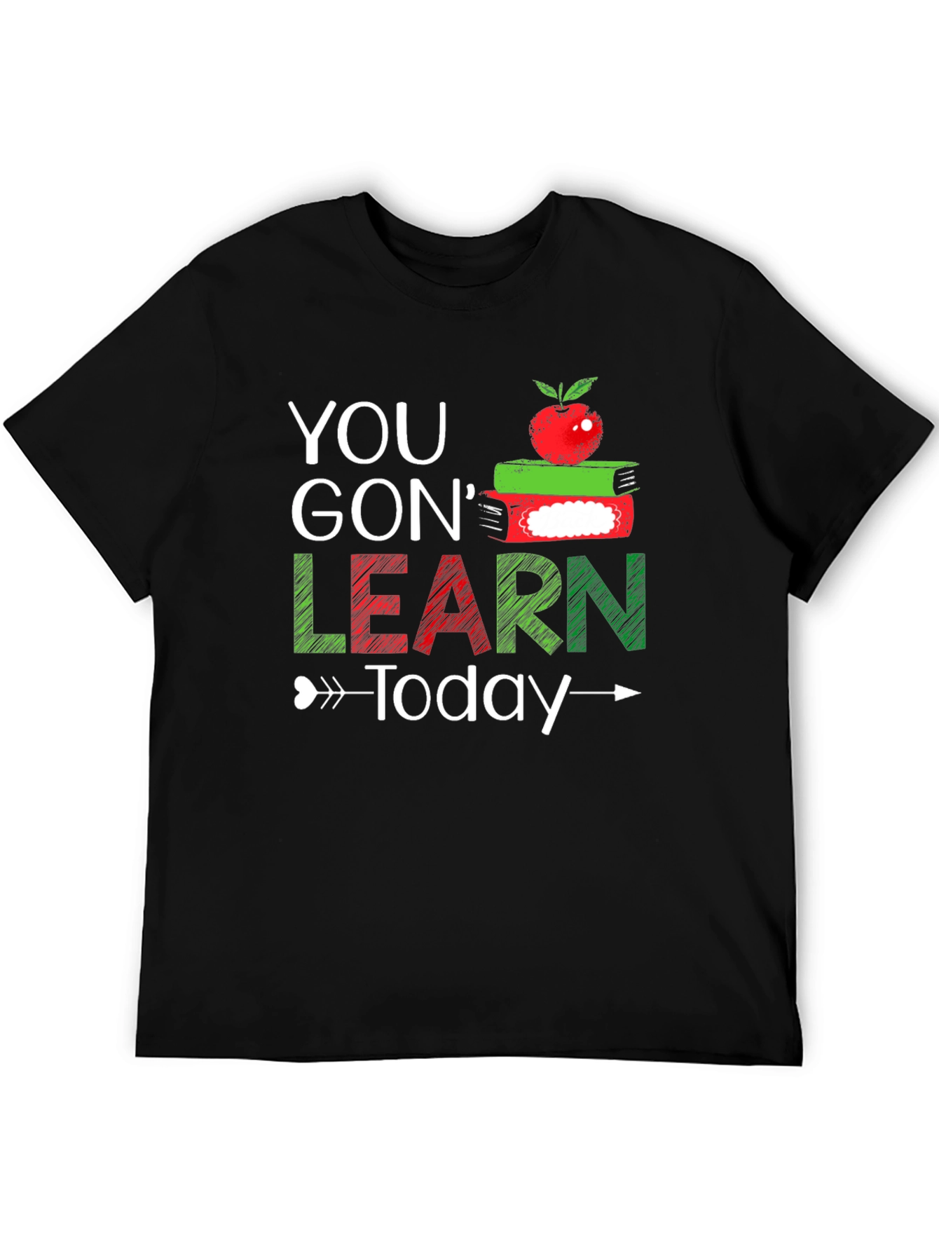 You Gon Learn Today T-Shirt