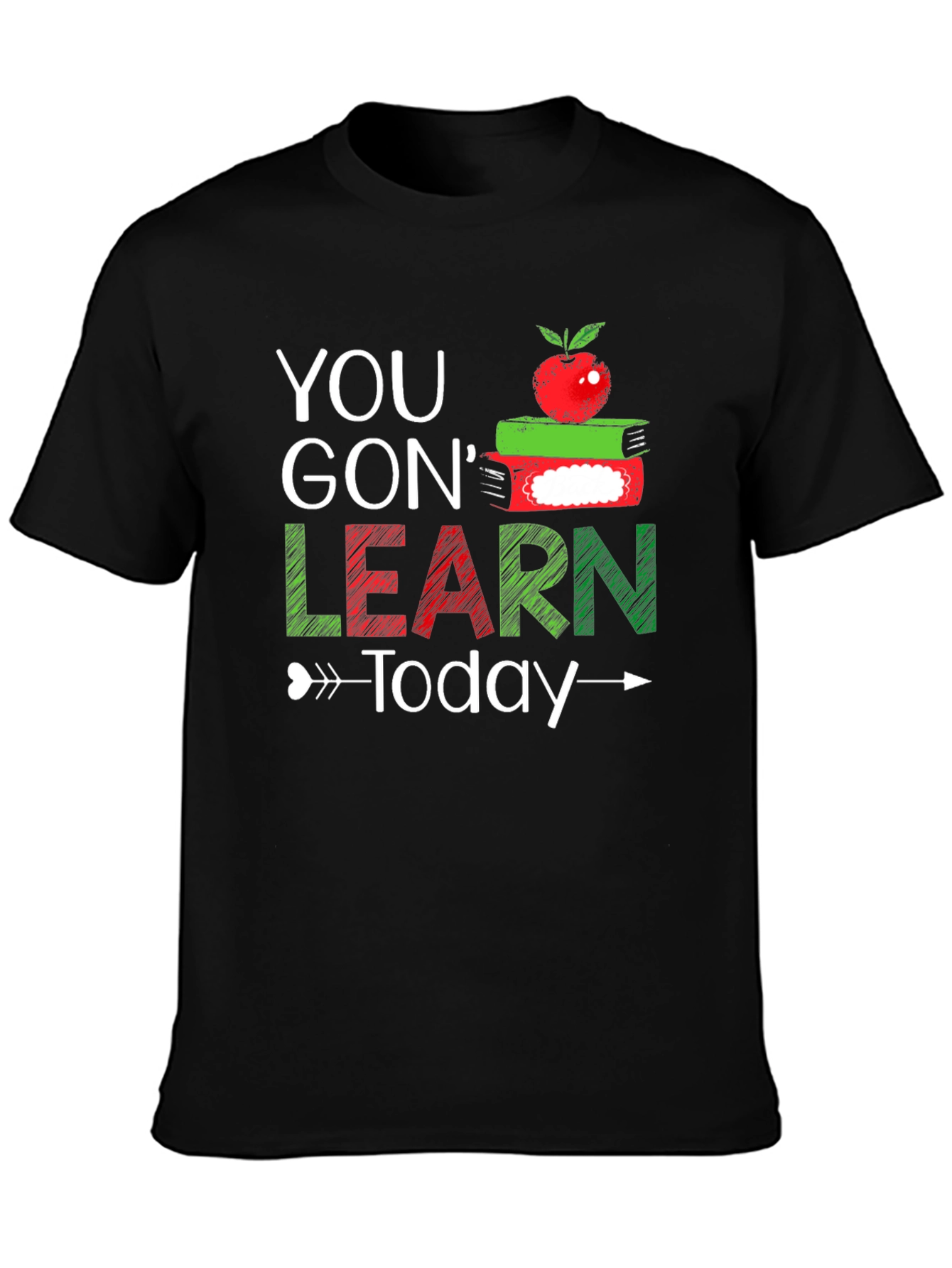 You Gon Learn Today T-Shirt