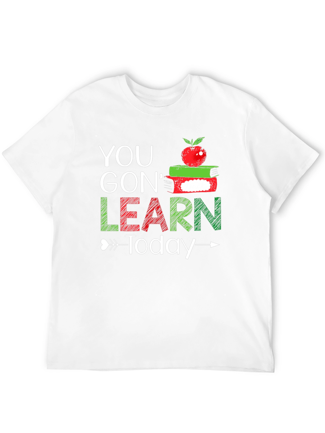 You Gon Learn Today T-Shirt