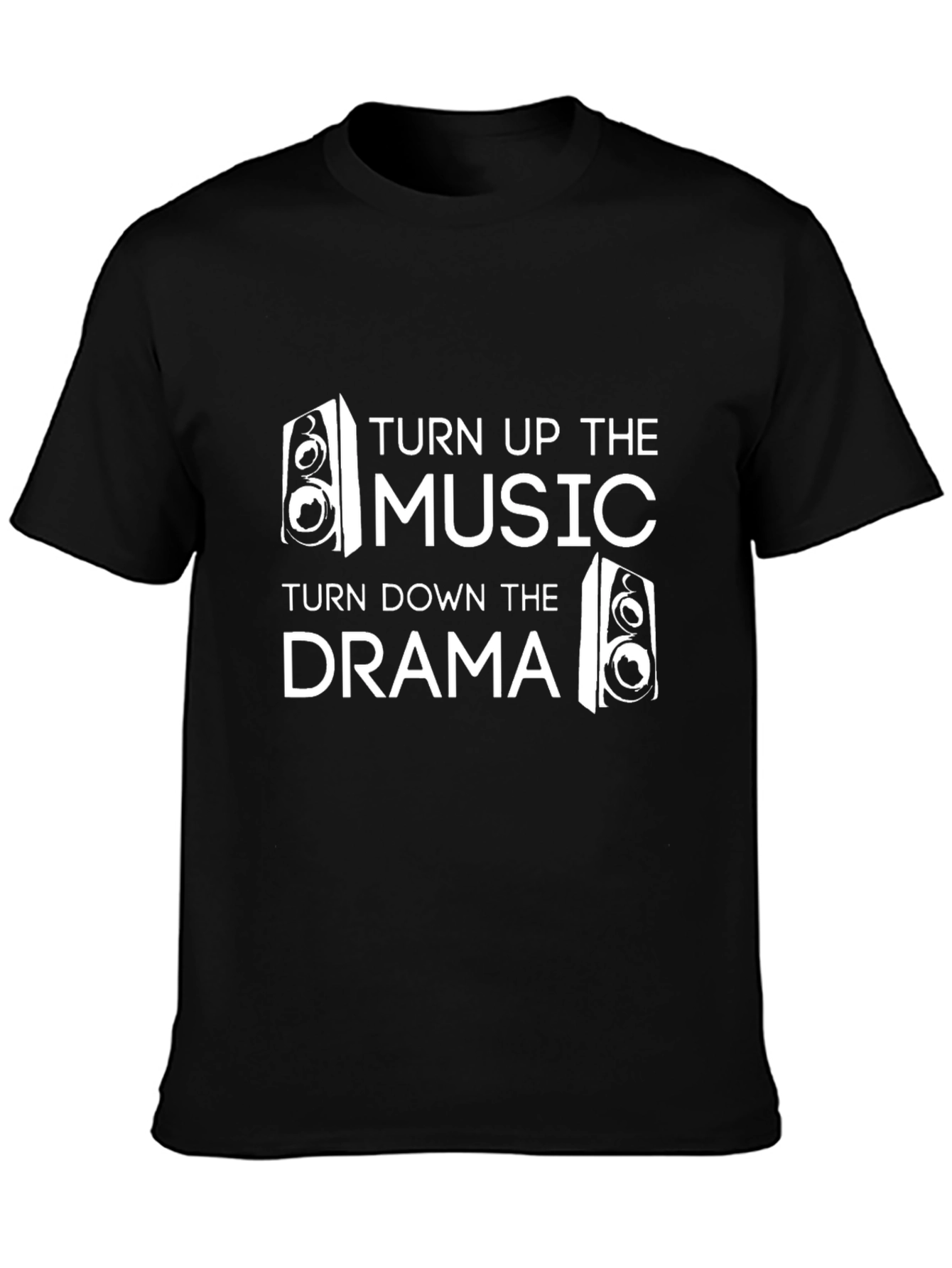 Turn Up The Music T-Shirt Turn Down Drama Tee