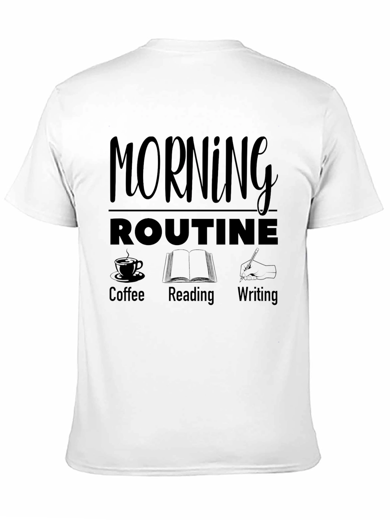 Morning Routine T-Shirt - Coffee Reading Writing