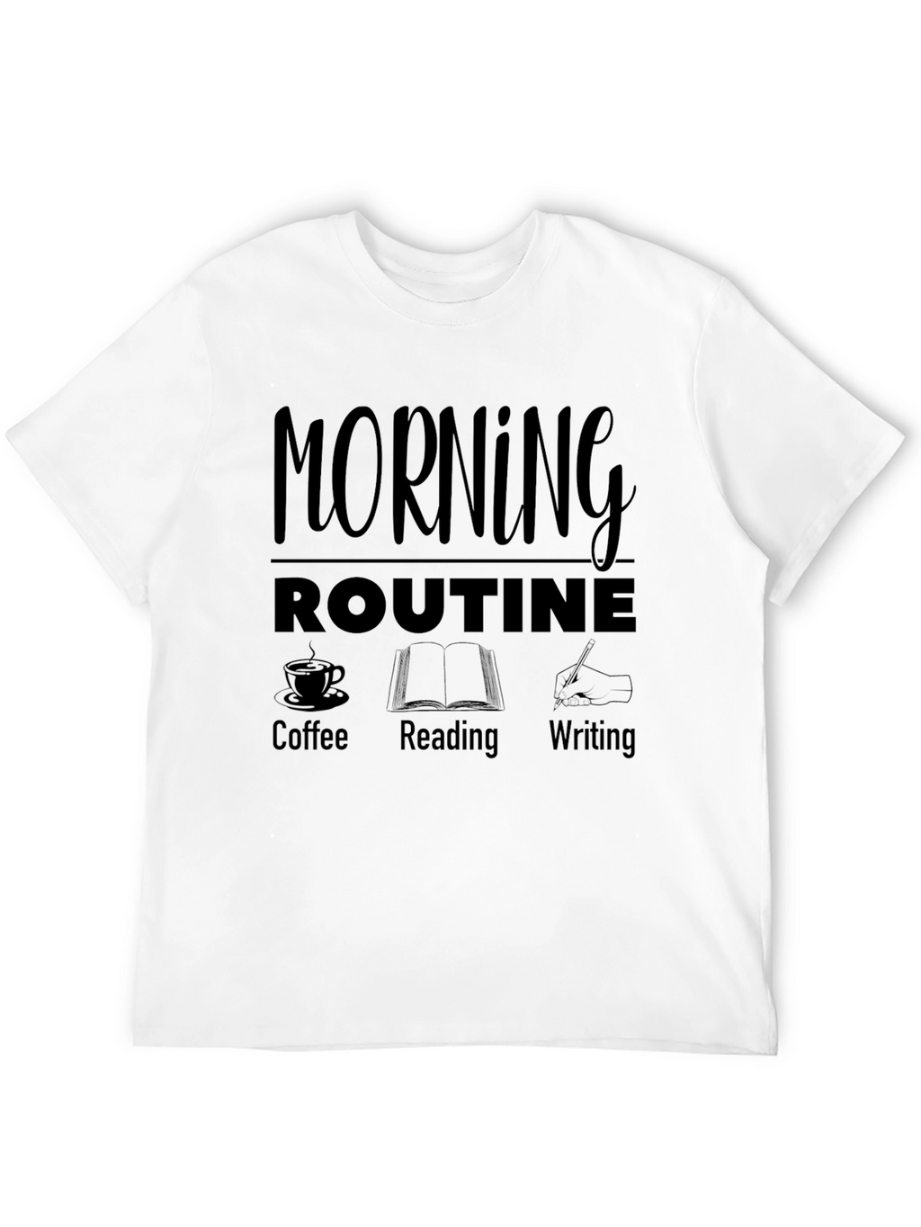 Morning Routine T-Shirt - Coffee Reading Writing