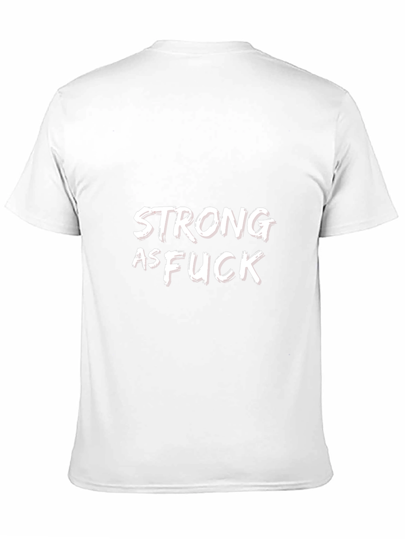 Strong As F*ck Graphic Tee - Bold Statement Shirt